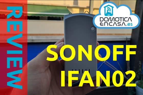 Sonoff Ifan02: Review y opinión