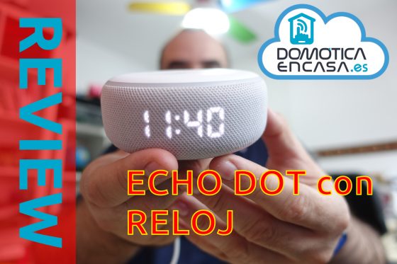 Echo Dot con reloj: Review y opinión