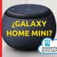 vlog sobre galaxy home mini y bixby en general